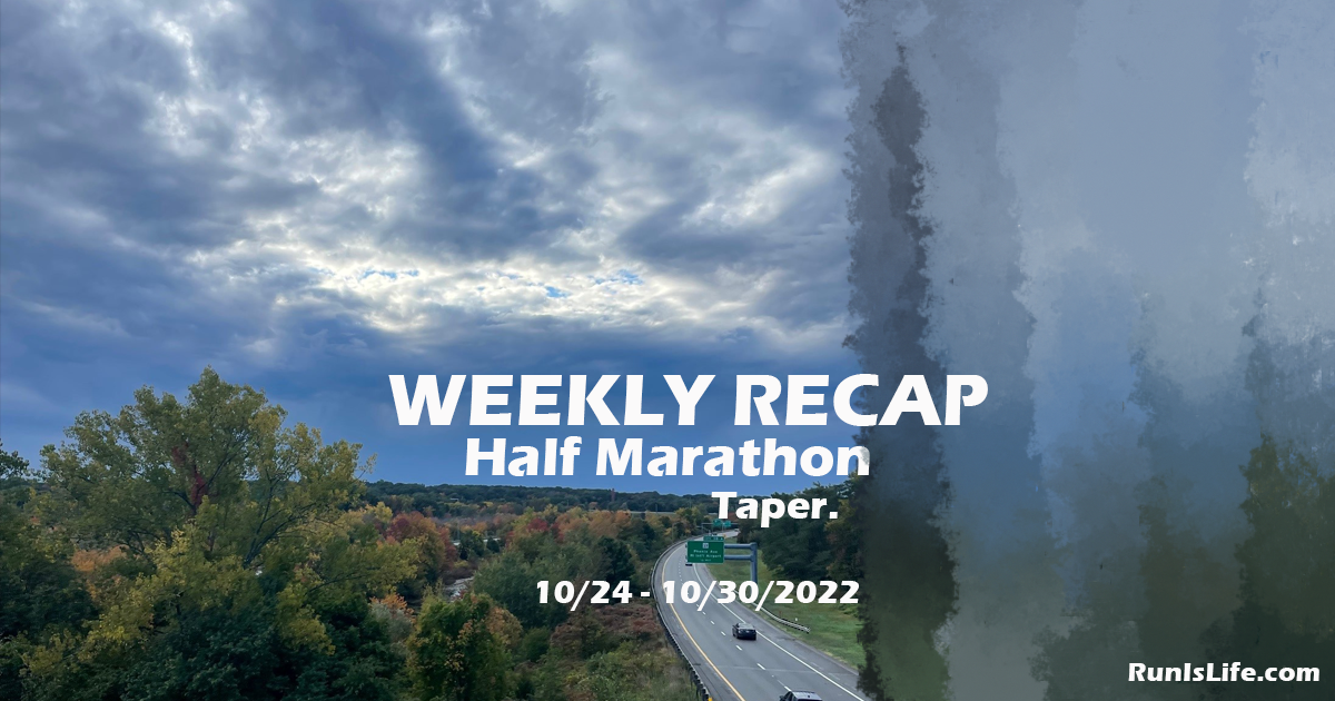Weekly Recap – Race Taper 11/1/2022